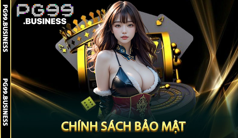 Chính Sách Bảo Mật